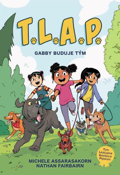 T.L.A.P. 1 - Gabby buduje tým - Nathan Fairbairn, Michele Assarasakorn