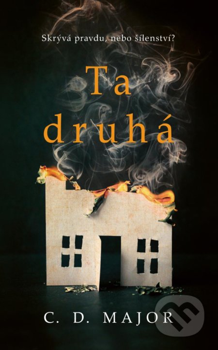 Ta druhá (Skrývá pravdu, nebo šílenství?)