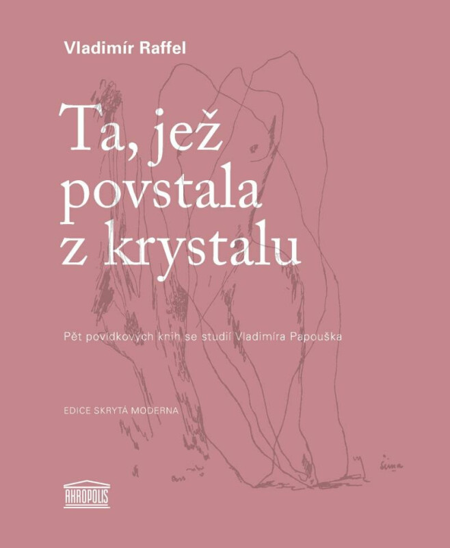 Ta, jež povstala z krystalu - Vladimír Raffel