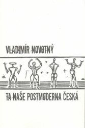 Ta naše postmoderna česká… (Kritické vizitky literární současnosti) - kniha z kategorie Literární věda