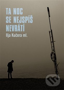 Ta noc se nejspíš nevrátí