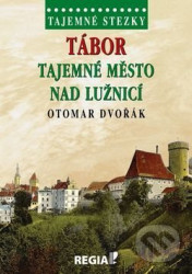 Tajemné stezky - Tábor tajemné město nad Lužnicí