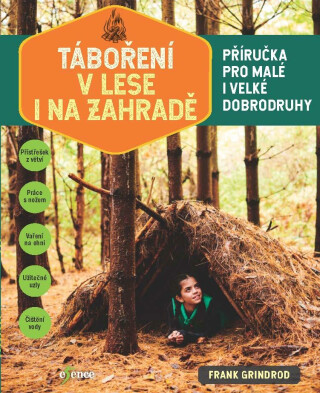 Táboření v lese i na zahradě