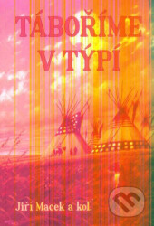 Táboříme v týpí