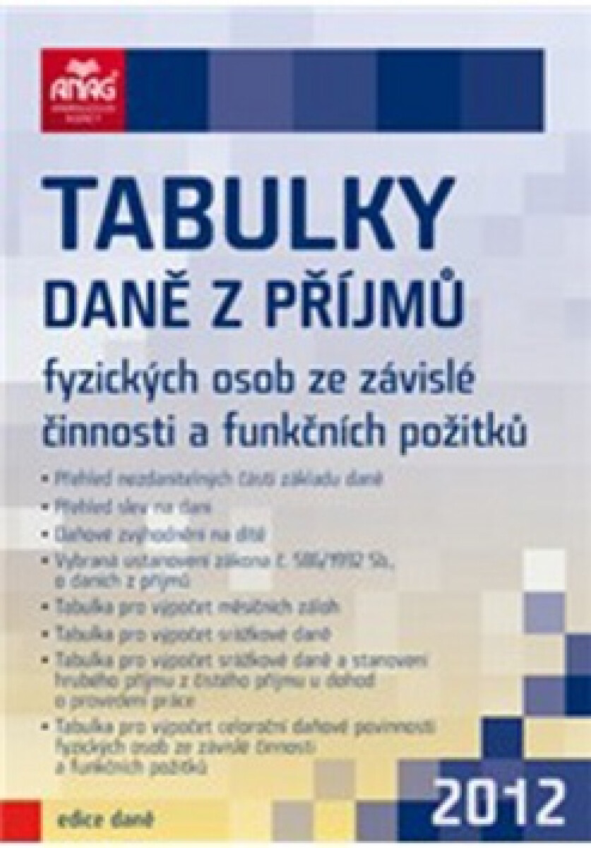 Tabulky daně z příjmů fyzických osob ze závislé činnosti a funkčních požitků 2012 - kniha z kategorie Daně