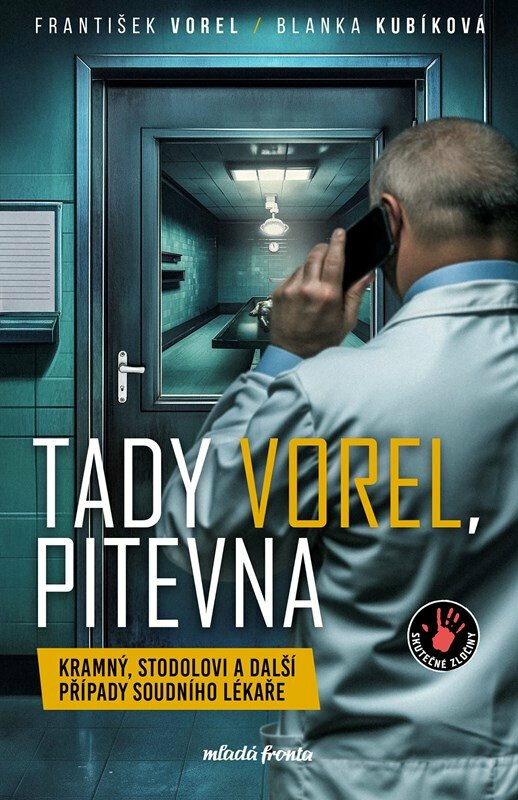 Tady Vorel, pitevna - Blanka Kubíková, František Vorel