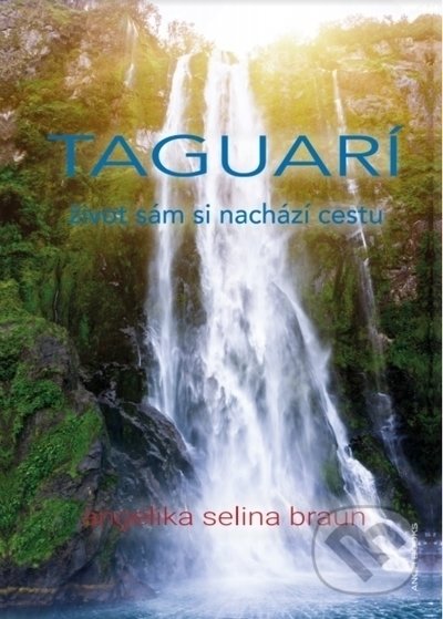 Taguarí (život sám si nachází cestu)