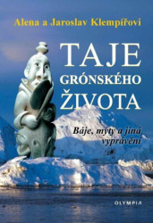Taje grónského života (Báje, mýty a jiná vyprávění) - kniha z kategorie Mýty, pověsti a legendy