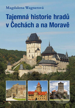 Tajemná historie hradů v Čechách a na Moravě