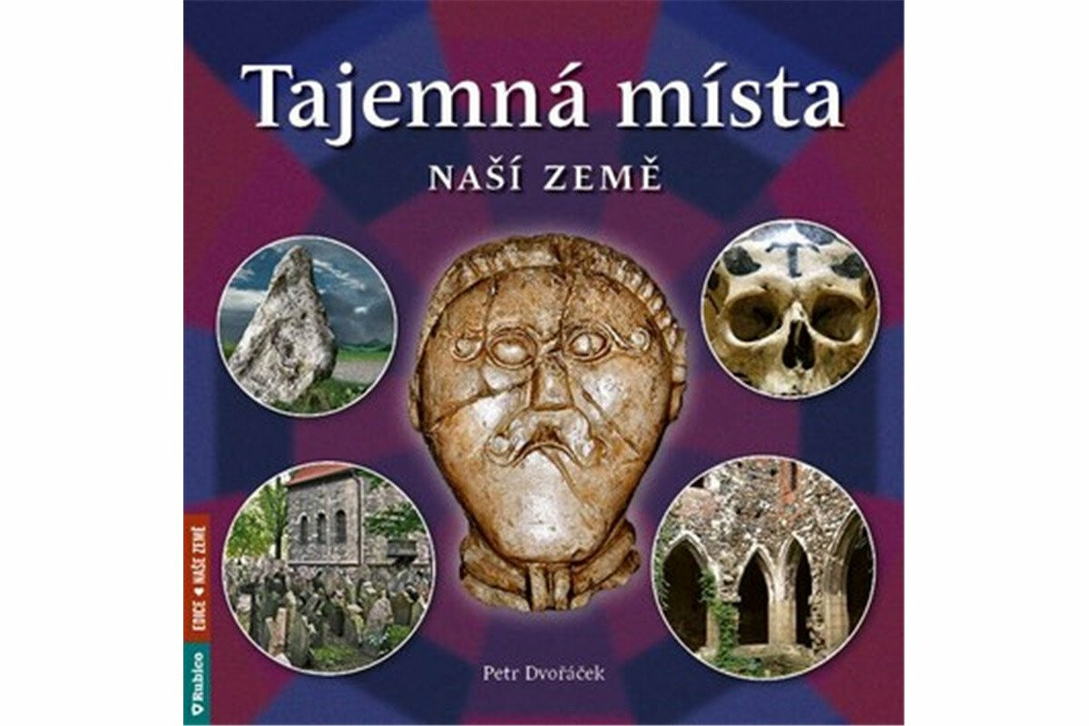 Tajemná místa naší země - Petr Dvořáček