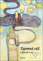 Tajemná věž a kouzlo v ní - Elvína