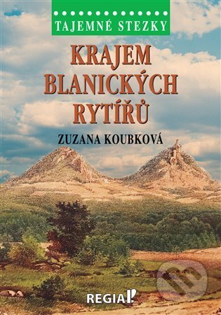 Tajemné stezky - Krajem blanických rytířů