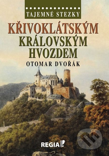 Tajemné stezky - Křivoklátským královským hvozdem