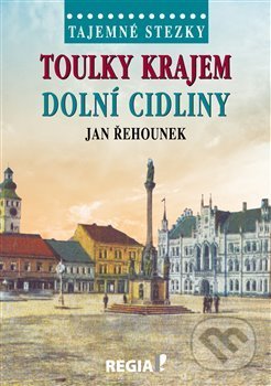 Tajemné stezky-Toulky krajem dolní Cidliny