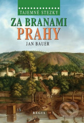 Tajemné stezky – Za branami Prahy