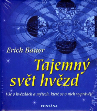 Tajemný svět hvězd - Vše o hvězdách a mýtech, které se o nich vyprávějí