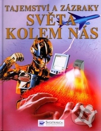 Tajemství a zázraky světa kolem nás