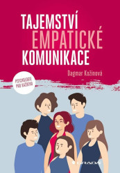 Tajemství empatické komunikace - Dagmar Kožinová