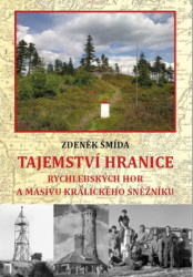 Tajemství hranice Rychlebských hor a masívu Králického Sněžníku - kniha z kategorie Cestopisy