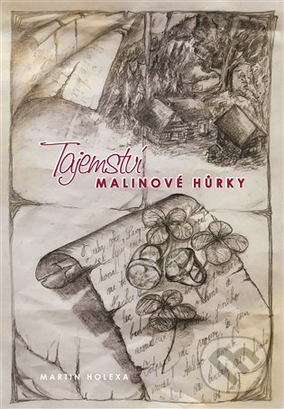 Tajemství Malinové hůrky