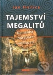 Tajemství megalitů (Kamenná databáze věčnosti)