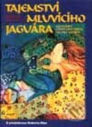 Tajemství mluvícího jaguára