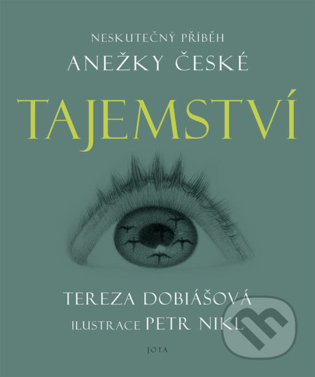 Tajemství (Neskutečný příběh Anežky České)