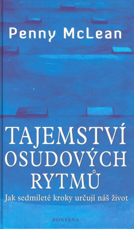 Tajemství osudových rytmů - Jak sedmileté kroky určují náš život