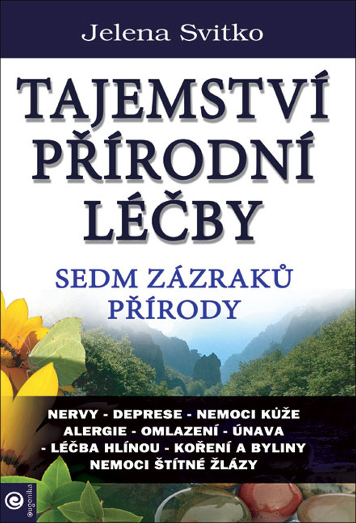 Tajemství přírodní léčby Sedm zazraků přírody