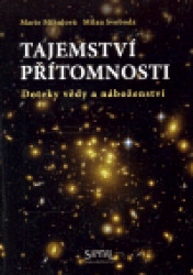 Tajemství přítomnosti (Doteky vědy a náboženství)