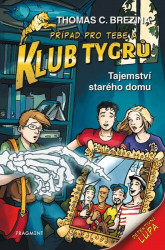 Tajemství starého domu (Případ pro Tebe a Klub Tygrů) - kniha z kategorie Beletrie pro děti