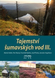 Tajemství šumavských vod III.