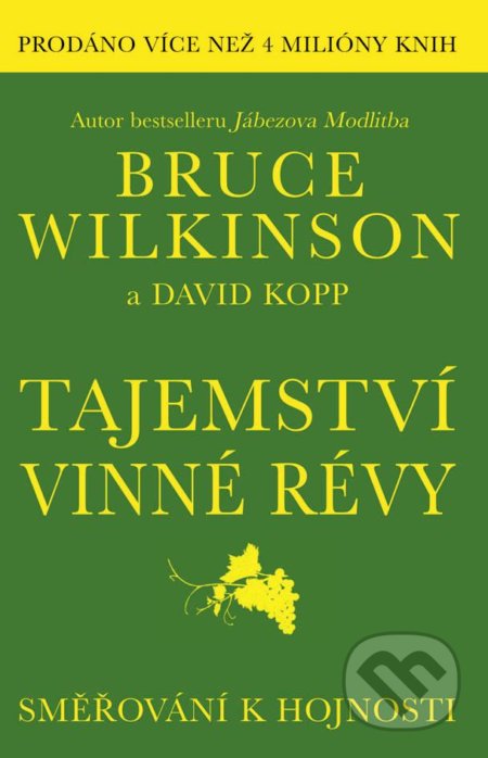 Tajemství vinné révy (Směřování k hojnosti)