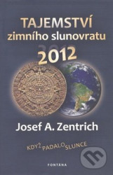 Tajemství zimního slunovratu 2012
