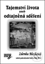 Tajemství života (aneb odtajněná sdělení)