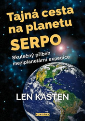 Tajná cesta na planetu Serpo (Skutečný příběh meziplanetární expedice) - kniha z kategorie Odborné a naučné