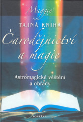 Čarodějnictví a magie (Astromagické věštění a obřady) - kniha z kategorie Astrologie a věštění