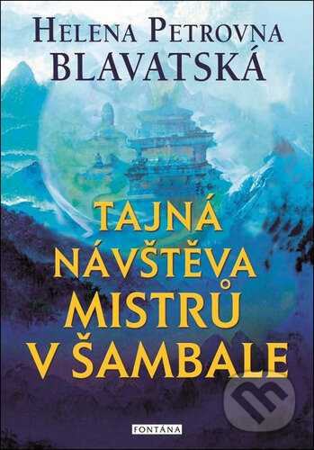 Tajná návštěva mistrů v Šambale