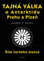 Tajná válka o Antarktidu, Prahu a Plzeň (Říše černého slunce) - kniha z kategorie Historie