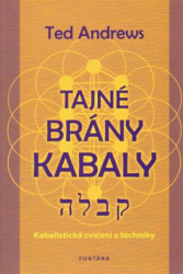 Tajné brány Kabaly (Kabalistická cvičení a techniky) - kniha z kategorie Náboženská literatura
