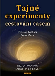Tajné experimenty cestování časem (Projekt Montauk, Filadelfský experiment) - kniha z kategorie Záhady a paranormální jevy
