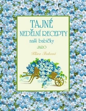 Tajné nedělní recepty naší babičky - Jaro