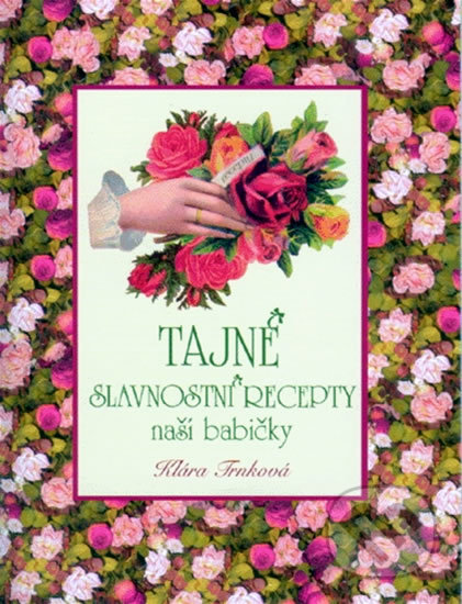 Tajné slavnostní recepty naší babičky