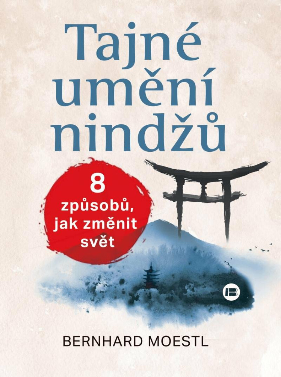 Tajné umění nindžů - Bernhard Moestl
