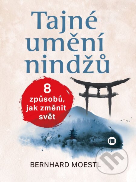 Tajné umění ninjů (8 způsobů, jak změnit svět)
