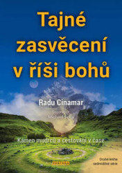 Tajné zasvěcení v říši bohů (Kámen mudrců a cestování v čase) - kniha z kategorie Záhady a paranormální jevy