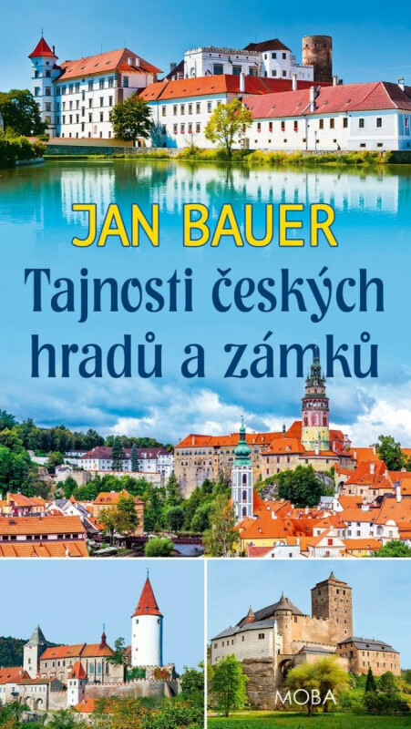 Tajnosti českých hradů a zámků - Jan Bauer