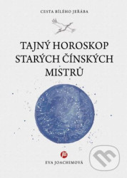 Tajný horoskop starých čínských mistrů
