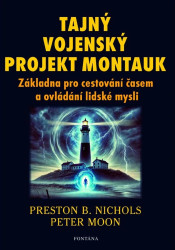 Tajný vojenský projekt Montauk (Základna pro cestování časem a ovládání mysli) - kniha z kategorie Záhady a paranormální jevy