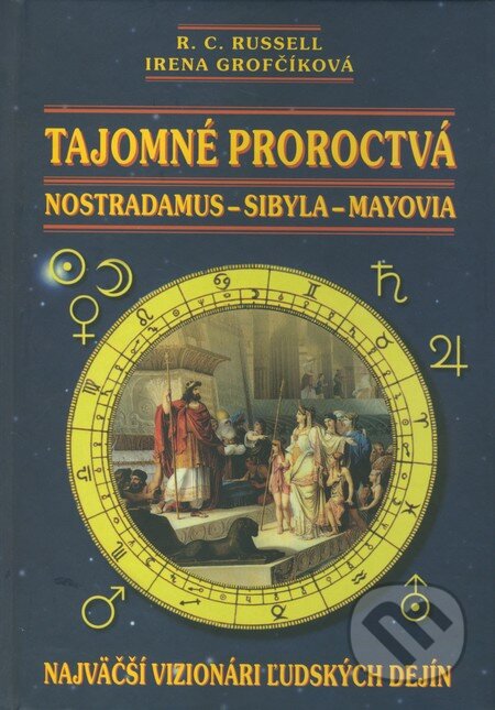 Tajomné proroctvá (Nostradamus-Sybila-Mayovia)